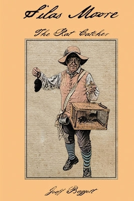 Silas Moore: The Rat Catcher by Baggett, Geoff