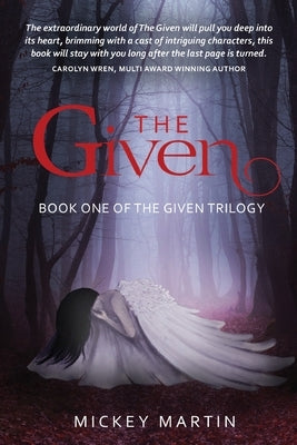 The Given: Book one of The Given Trilogy by Martin, Mickey