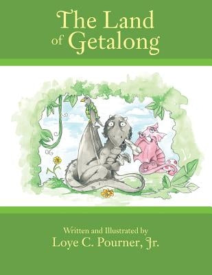 The Land of Getalong by Pourner, Loye C., Jr.