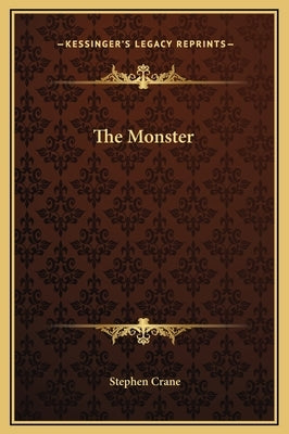 The Monster by Crane, Stephen