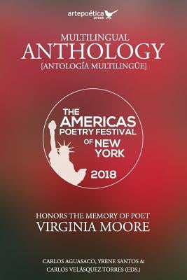 Multilingual Anthology: The Americas Poetry Festival of New York 2018 by Aguasaco, Carlos