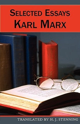 Selected Essays by Marx, Karl