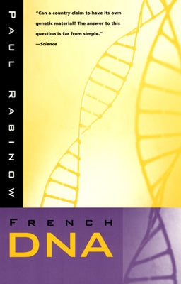 French DNA: Trouble in Purgatory by Rabinow, Paul