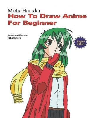 How To Draw Anime for Beginner: Male and Female Character by Nemoto