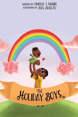 The Holiday Boys(R): A creation of teachable lessons for children by Daniel, Onicka