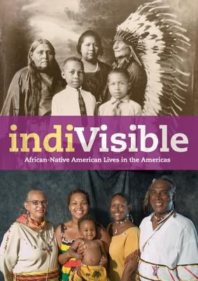 indiVisible: African-Native American Lives in the Americas by Tayac, Gabrielle