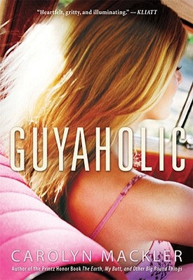 Guyaholic by Mackler, Carolyn
