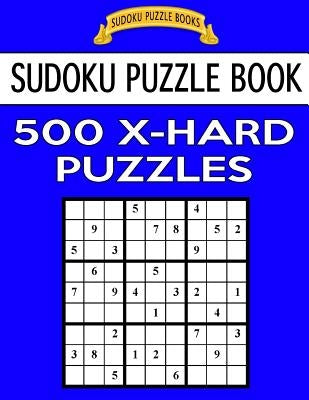Sudoku Puzzle Book, 500 Extra Hard Puzzles: Single Difficulty Level For No Wasted Puzzles by Books, Sudoku Puzzle