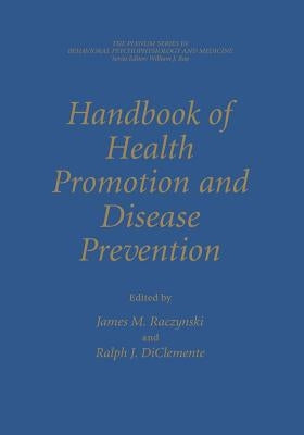 Handbook of Health Promotion and Disease Prevention by Raczynski, James M.