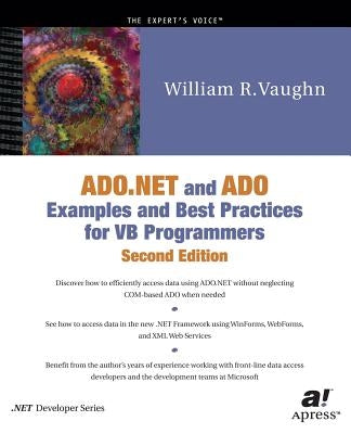 ADO.NET and ADO Examples and Best Practices for VB Programmers [With CDROM] by Vaughn, William