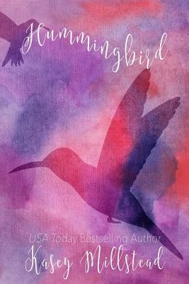 Hummingbird by Millstead, Kasey
