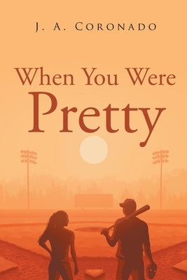 When You Were Pretty by Coronado, J. a.