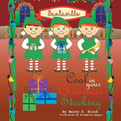 Coal in Your Christmas Stocking by Block, Barry S.