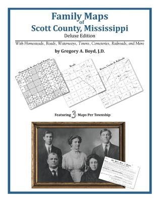 Family Maps of Scott County, Mississippi by Boyd J. D., Gregory a.