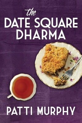 The Date Square Dharma by Murphy, Patti