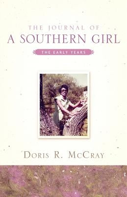 The Journal Of A Southern Girl by McCray, Doris R.