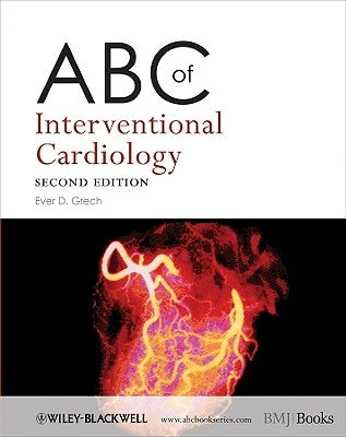 ABC of Interventional Cardiology by Grech, Ever D.