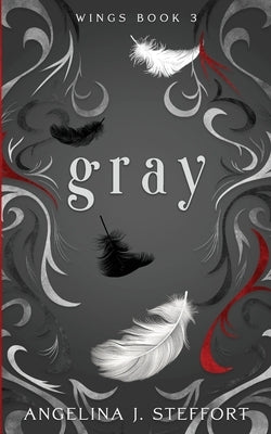 Gray by Steffort, Angelina J.