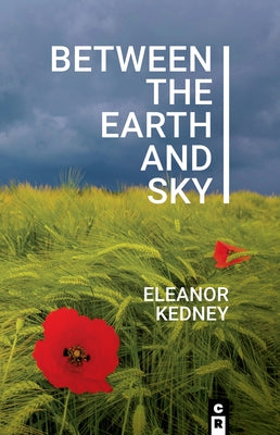 Between the Earth and Sky by Kedney, Eleanor