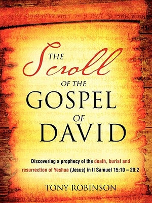 The Scroll of the Gospel of David by Robinson, Tony