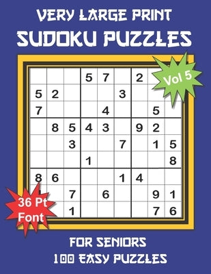 Very Large Print Sudoku Puzzles for Seniors: 100 Easy Sudoku for Adults: One Extra Large Print Puzzle Per Page and Space for Working Out the Answers, by Youdosudo