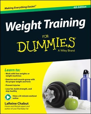 Weight Training for Dummies by Chabut, LaReine