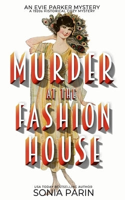 Murder at the Fashion House: A 1920s Historical Cozy Mystery by Parin, Sonia