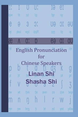English Pronunciation for Chinese Speakers by Shi, Shasha
