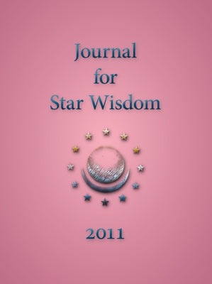 Journal for Star Wisdom 2011 by Bento, William