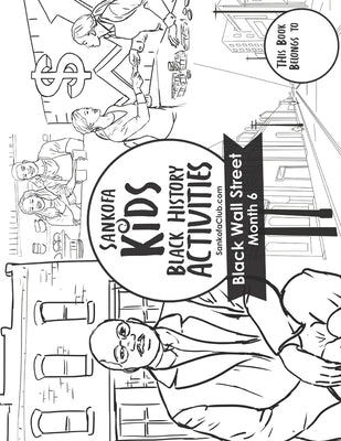 Sankofa Kids Black History Activities: Black Wall Street Month 6 (SC Monthly Black) by Club, Sankofa