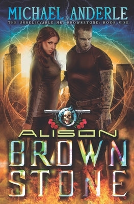 Alison Brownstone: An Urban Fantasy Action Adventure by Anderle, Michael