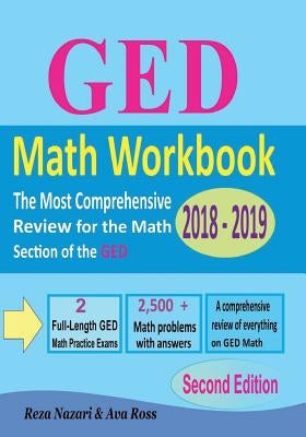 GED Math Workbook 2018 - 2019: The Most Comprehensive Review for the Math Section of the GED Test by Ross, Ava
