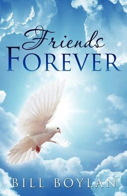 Friends Forever by Boylan, Bill
