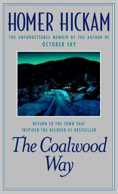 The Coalwood Way by Hickam, Homer