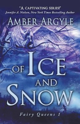 Of Ice and Snow by Argyle, Amber