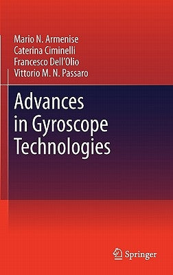 Advances in Gyroscope Technologies by Armenise, Mario N.