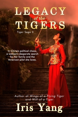 Legacy of the Tigers by Yang, Iris