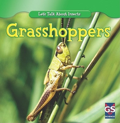 Incredible Grasshoppers by Ashley, Susan