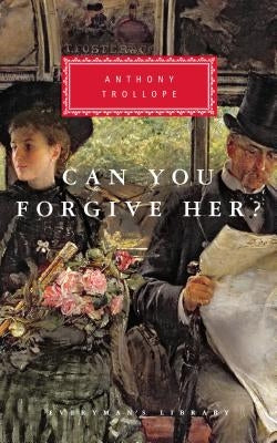 Can You Forgive Her?: Introduction by A. O. J. Cockshut by Trollope, Anthony