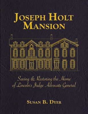 Joseph Holt Mansion by Dyer, Susan B.