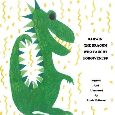 Darwin, the Dragon Who Taught Forgiveness by Hoffman, Linda L.
