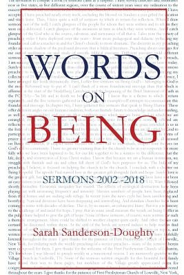 Words on Being: Sermons 2002-2018 by Sanderson-Doughty, Sarah