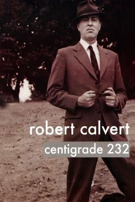 Centigrade 232 by Calvert, Robert
