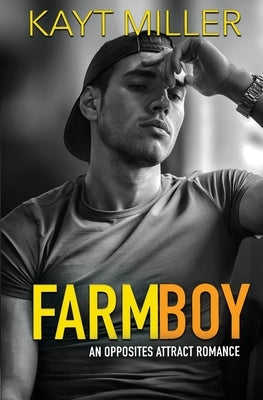 FarmBoy by Miller, Kayt