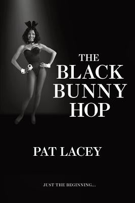 The Black Bunny Hop by Lacey, Pat