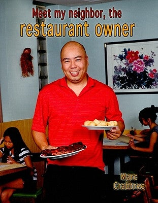 Meet My Neighbor, the Restaurant Owner by Crabtree, Marc