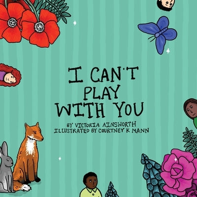I Can't Play With You by Mann, Courtney K.