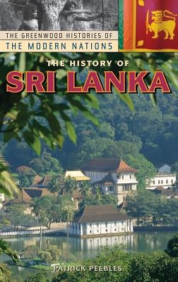 The History of Sri Lanka by Peebles, Patrick