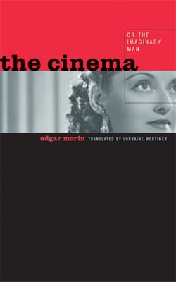 The Cinema, or the Imaginary Man by Morin, Edgar