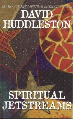Spiritual Jetstreams by Huddleston, David